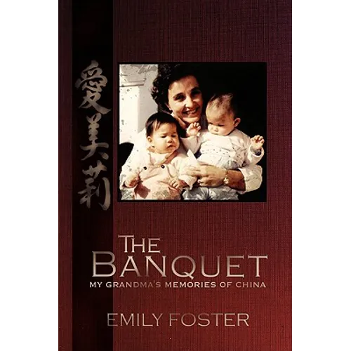 The Banquet: My Grandma's Memories of China - Paperback