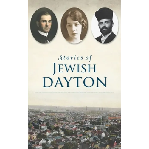 Stories of Jewish Dayton - Hardcover