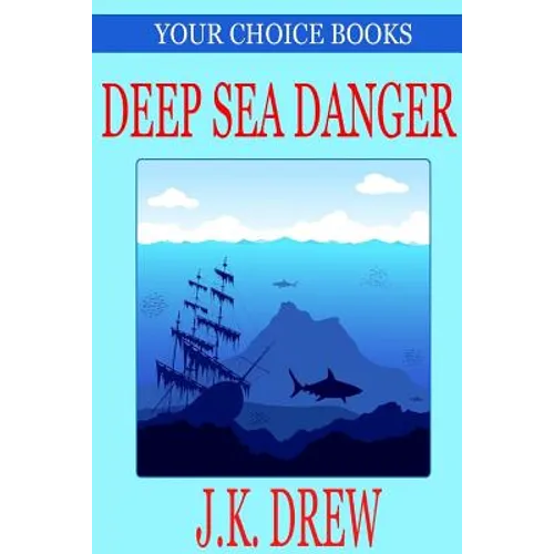 Deep Sea Danger (Your Choice Books #1) - Paperback