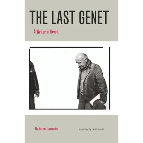 The Last Genet: A Writer in Revolt - Paperback