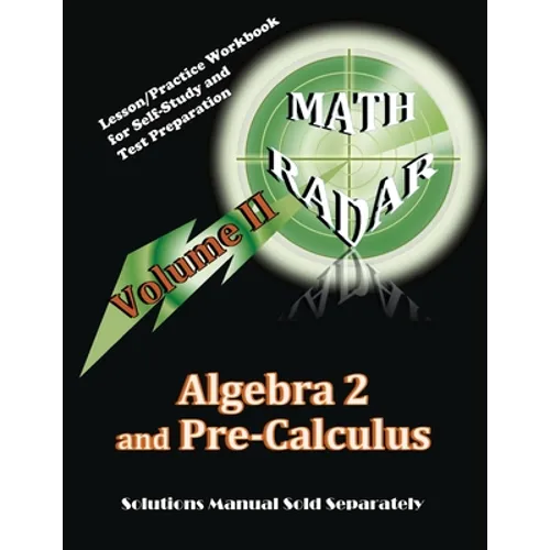 Algebra 2 and Pre-Calculus (Volume II): Lesson/Practice Workbook for Self-Study and Test Preparation - Paperback