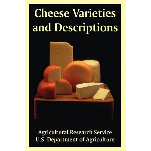 Cheese Varieties and Descriptions - Paperback