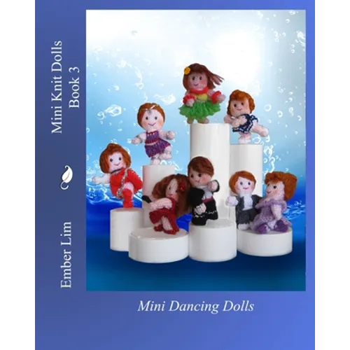 Mini Knit Dolls Book 3: Mini Dancing Dolls - Paperback