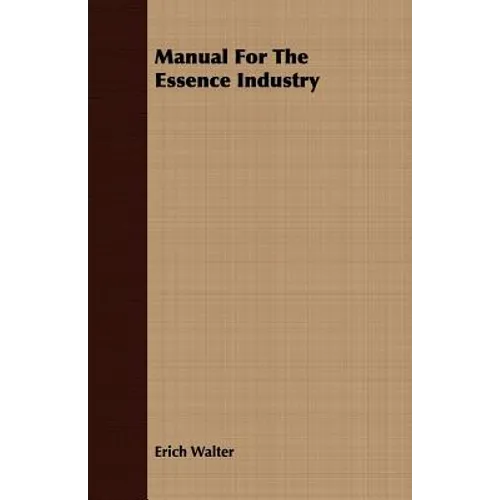 Manual For The Essence Industry - Paperback