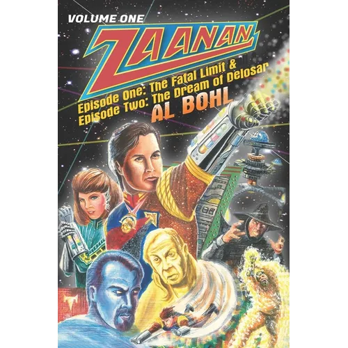 Zaanan Volume One: Episode One: The Fatal Limit & Episode Two: The Dream of Delosar - Paperback