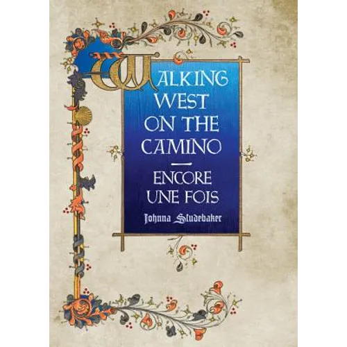 Walking West on the Camino--Encore Une Fois - Paperback
