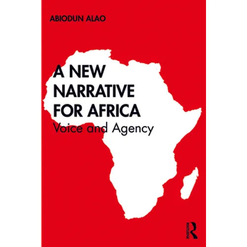 A New Narrative for Africa: Voice and Agency - Paperback