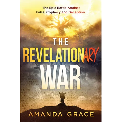 The Revelationary War: The Epic Battle Against False Prophecy and Deception - Paperback