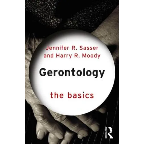 Gerontology: The Basics - Paperback