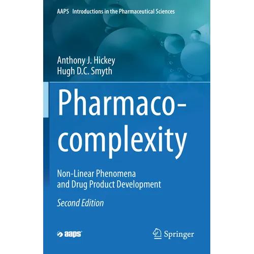 Pharmaco-Complexity: Non-Linear Phenomena and Drug Product Development - Paperback