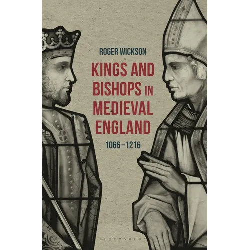 Kings and Bishops in Medieval England, 1066-1216 - Paperback