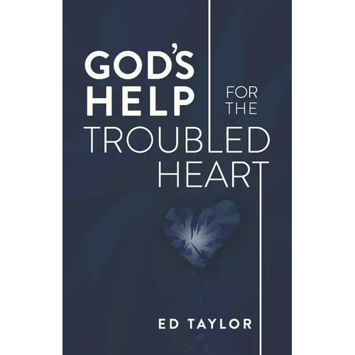 God's Help for the Troubled Heart - Paperback