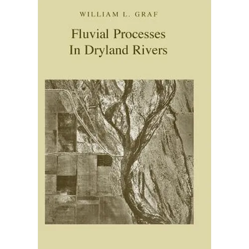 Fluvial Processes in Dryland Rivers - Paperback