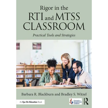 Rigor in the Rti and Mtss Classroom: Practical Tools and Strategies - Paperback
