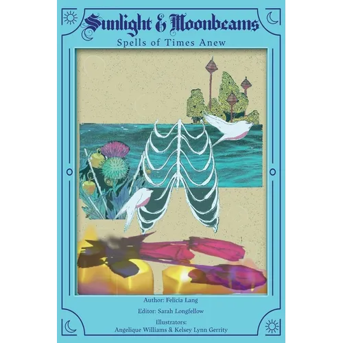 Sunlight & Moonbeams - Spells of Times Anew - Paperback