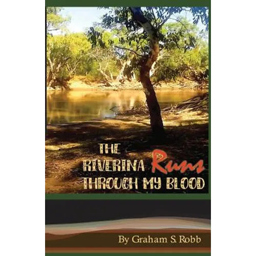 The Riverina Runs Through My Blood - Paperback
