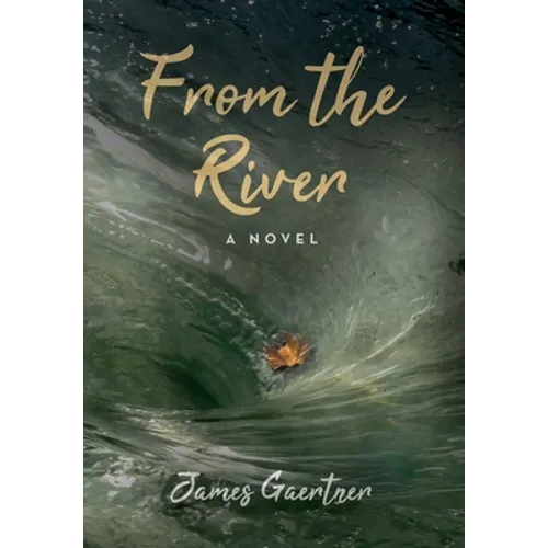 From the River - Hardcover