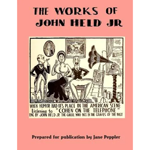 The Works of John Held Jr. - Paperback
