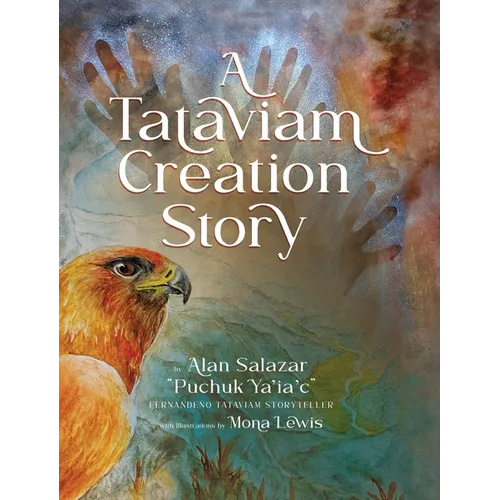 A Tataviam Creation Story - Hardcover