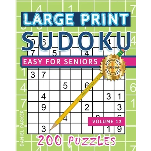 Large Print Easy Sudoku Puzzle Book For Seniors: 200 Sudoku Puzzles For Adults; Volume 12 - Paperback