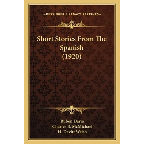 Short Stories From The Spanish (1920) - Paperback