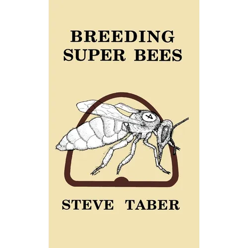 Breeding Super Bees - Hardcover