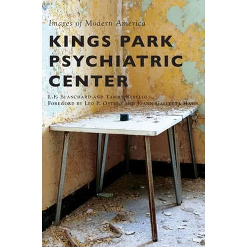 Kings Park Psychiatric Center - Hardcover
