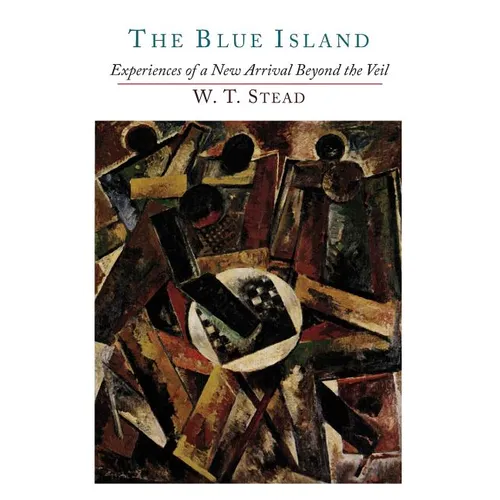 The Blue Island: Experiences of a New Arrival Beyond the Veil - Paperback