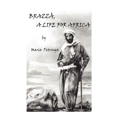 Brazza, a Life for Africa - Paperback
