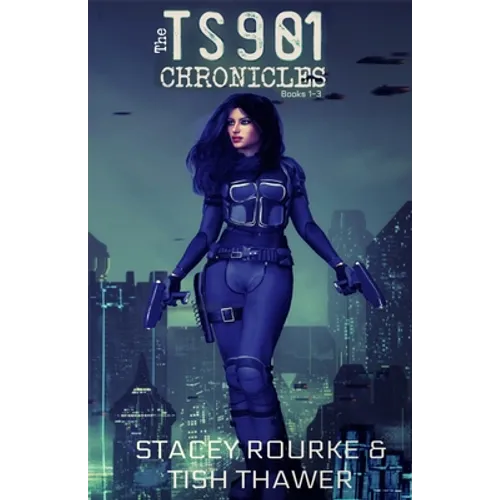 The TS901 Chronicles - Books 1-3 - Paperback