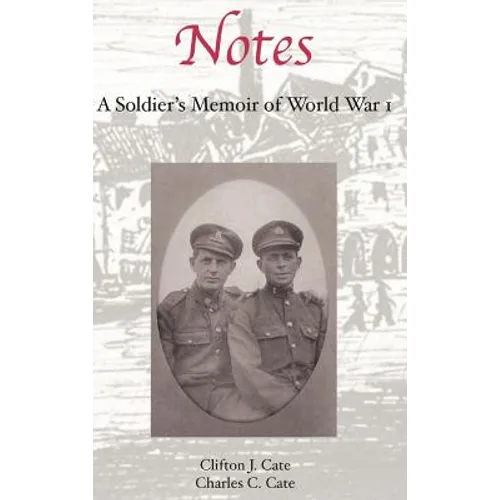 Notes: A Soldier's Memoir of World War I - Hardcover