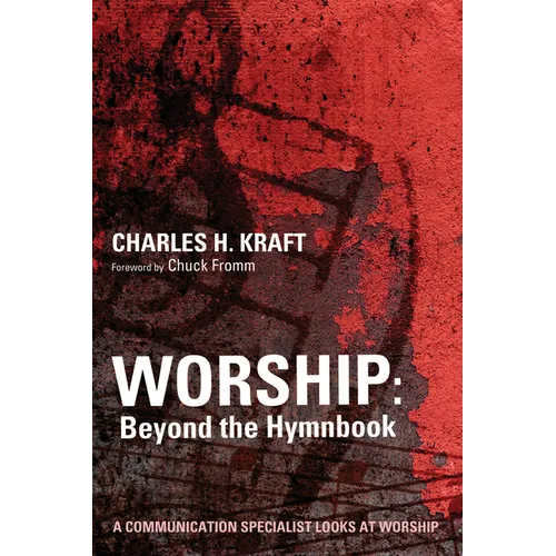 Worship: Beyond the Hymnbook: A Communication Specialist Looks at Worship - Paperback
