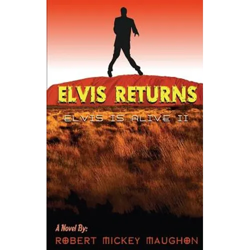 Elvis Returns: Elvis is Alive II - Paperback