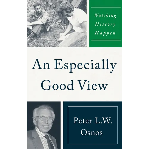 An Especially Good View: Watching History Happen - Paperback
