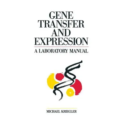 Gene Transfer and Expression: A Laboratory Manual - Paperback