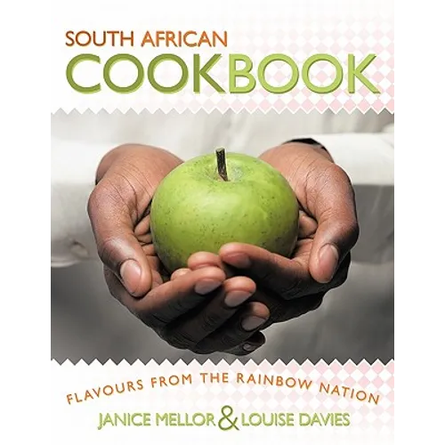South African Cookbook: Flavours from the Rainbow Nation - Paperback