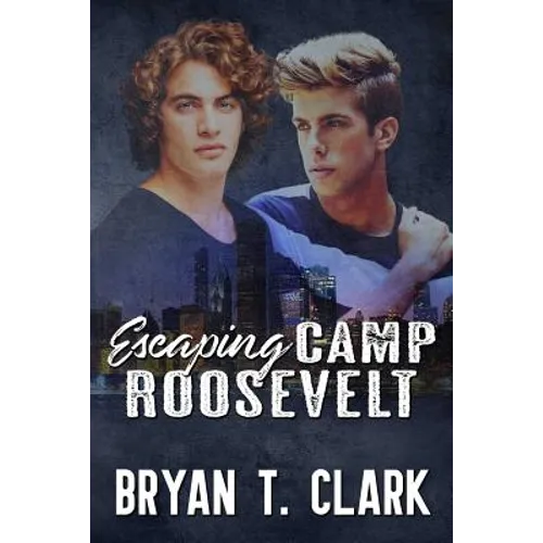 Escaping Camp Roosevelt: Gay Romance - Paperback