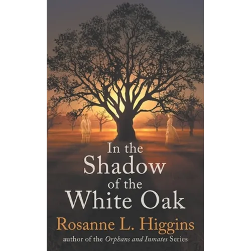 In the Shadow of the White Oak - Paperback