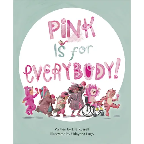 Pink Is for Everybody - Hardcover