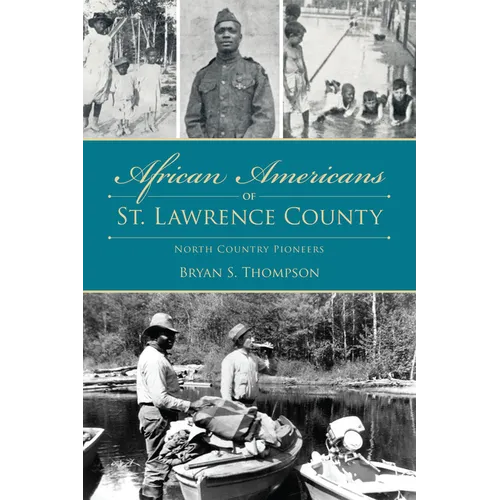 African Americans of St. Lawrence County: North Country Pioneers - Paperback