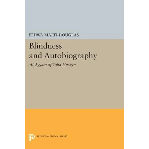 Blindness and Autobiography: Al-Ayyam of Taha Husayn - Paperback