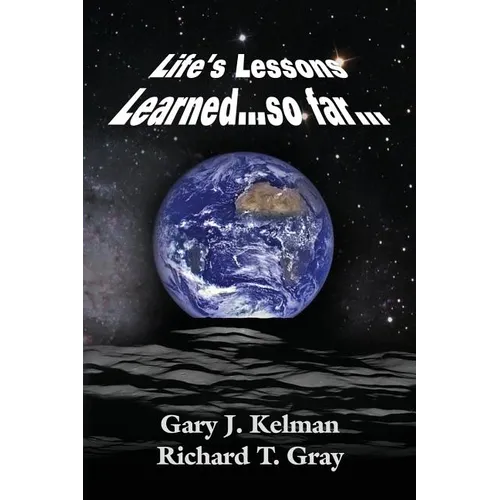 LIFE'S LESSONS LEARNED...so far... - Paperback