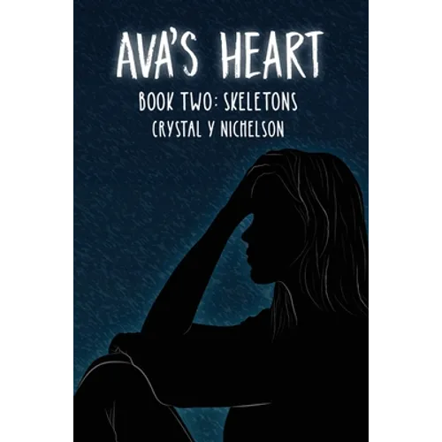 Ava's Heart: Book Two: Skeletons - Paperback