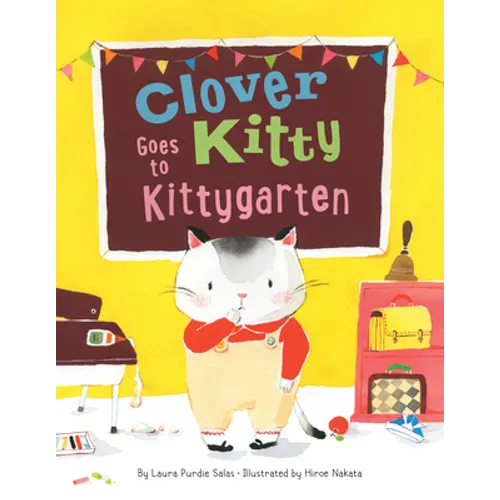 Clover Kitty Goes to Kittygarten - Hardcover