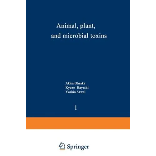 Animal, Plant, and Microbial Toxins: Volume 1--Biochemistry - Paperback