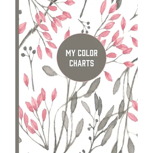 My Color Charts: Track and Test Your Coloring Art Supplies - Paperback