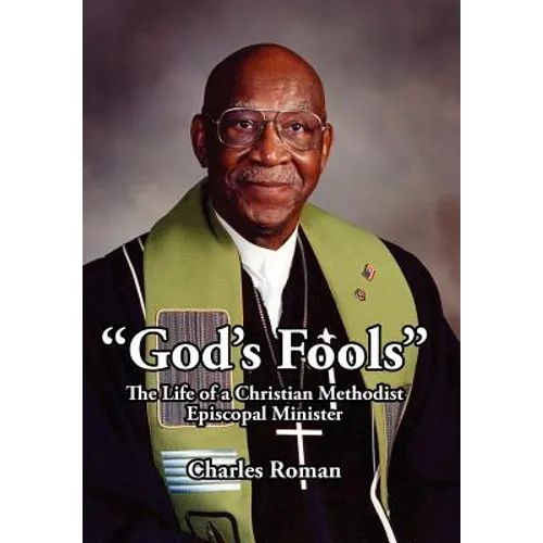 "God's Fools": The Life of a Christian Methodist Episcopal Minister - Hardcover