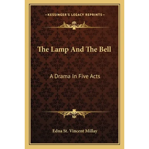 The Lamp and the Bell: A Drama in Five Acts - Paperback