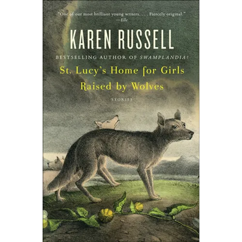 St. Lucy's Home for Girls Raised by Wolves - Hardcover