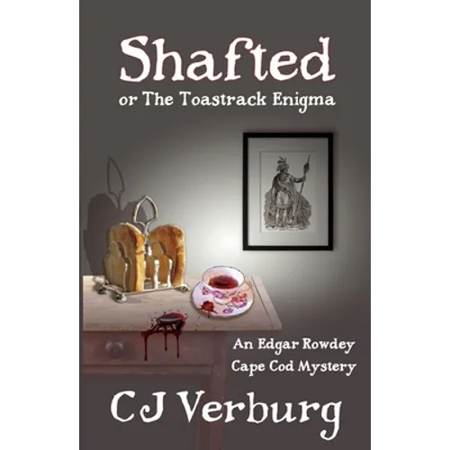 Shafted, or The Toastrack Enigma: An Edgar Rowdey Cape Cod Mystery - Paperback